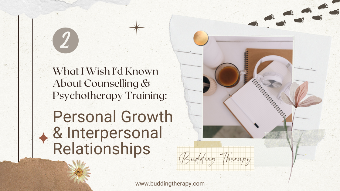 Personal Therapy Program What I Wish I’d Known About Counselling & Psychotherapy Training… (Part 2)